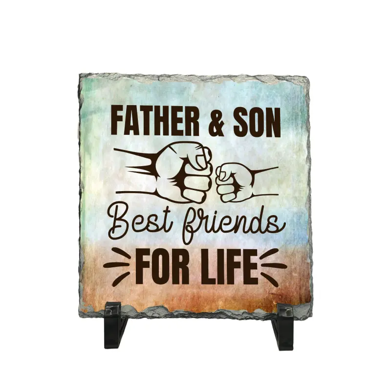 Father and son best friends for life, piatra ardezie personalizata, cu mesaj model, pa073